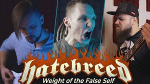 HATEBREED - Weight Of The False Self 2020 _ Vocal, Guitar & Bass cover