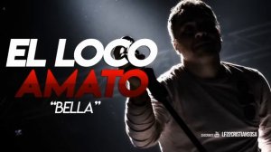 EL LOCO AMATO | BELLA 
#ElLocoAmato #Bella