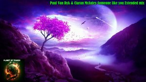 Paul Van Dyk & Ciaran McAuley-Someone like you Extended mix