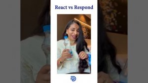 React vs Respond | Don't loose your Cool || Personality Doctor