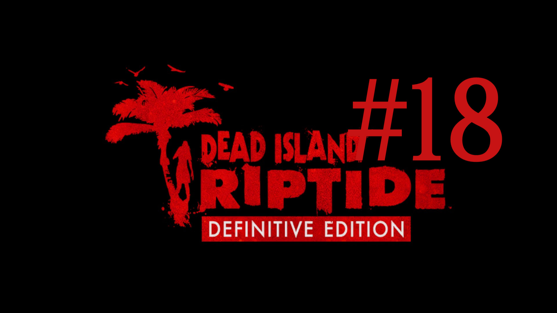 БЕЗУМИЕ НА КРЫШЕ ► Dead Island: Riptide DLC #18