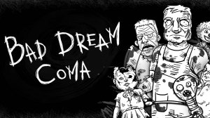 Bad dream coma