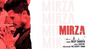 Mirza || Deep Sahota || Pav Dharia || The Script Town