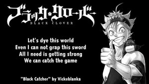 Black Clover Opening 10 Full『Black Catcher』by Vickeblanka | Lyrics