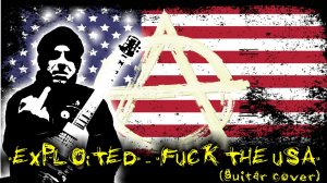 "The Exploited" - "Fuck the USA" (guitar cover)