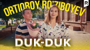 Ortiqboy Ro’ziboyev - Duk-duk | Ортикбой Рузибоев - Дук-дук