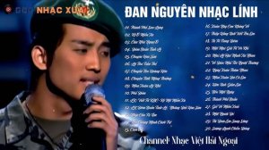 ĐAN NGUYÊN NHẠC LÍNH Nhạc Trữ Tình I Nhạc Sến I Nhạc Vàng I Nhạc Bolero Hay Nhất Của ĐAN NGUYÊN