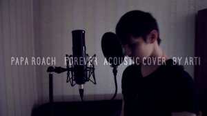 Papa Roach - Forever (Acoustic Cover) By Arti