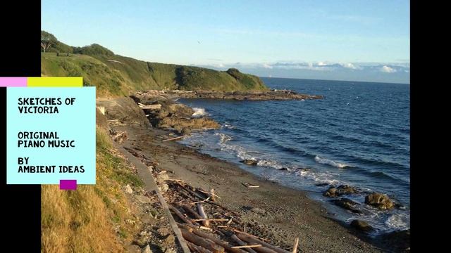 Sketches of Victoria | original piano music (musical sketches) | by Ambient Ideas смотреть онлайн