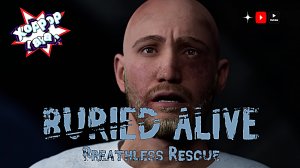 Buried Alive: Breathless Rescue геймплей прохождение