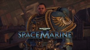 Прохождение Warhammer 40,000: Space Marine #1