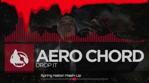 1.Kla$ × Aero Chord - Drop Kla$ (Spring Nation Mash-Up)