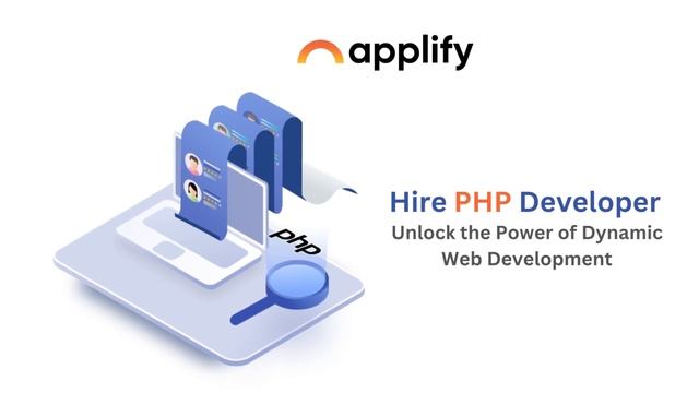 Hire PHP Developer Unlock the Power of Dynamic Web Development