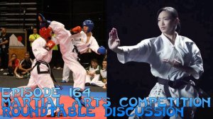 Whistlekick Martial Arts Radio Podcast: #164: Martial Arts Competition