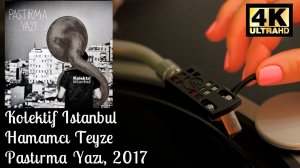 Kolektif Istanbul - Hamamcı Teyze (Pastırma Yazı), 2017, Турецкая музыка