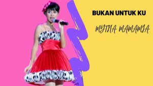 Mytha Mamamia 1 - Bukan Untukku