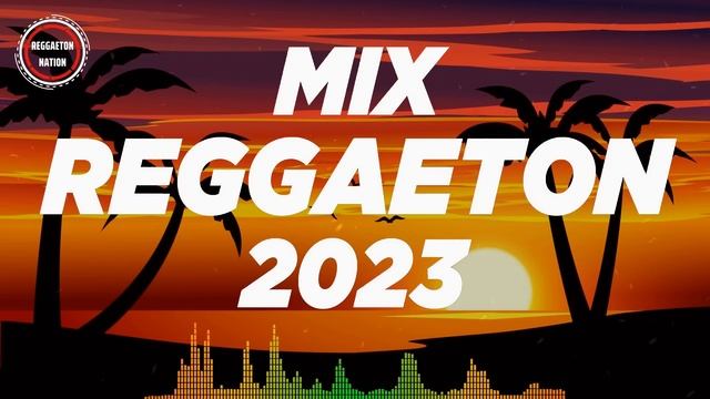 REGGAETON MIX 2023 - LATINO MIX 2023 LO MAS NUEVO - MIX CANCIONES REGGAETON 2023 смотреть онлайн