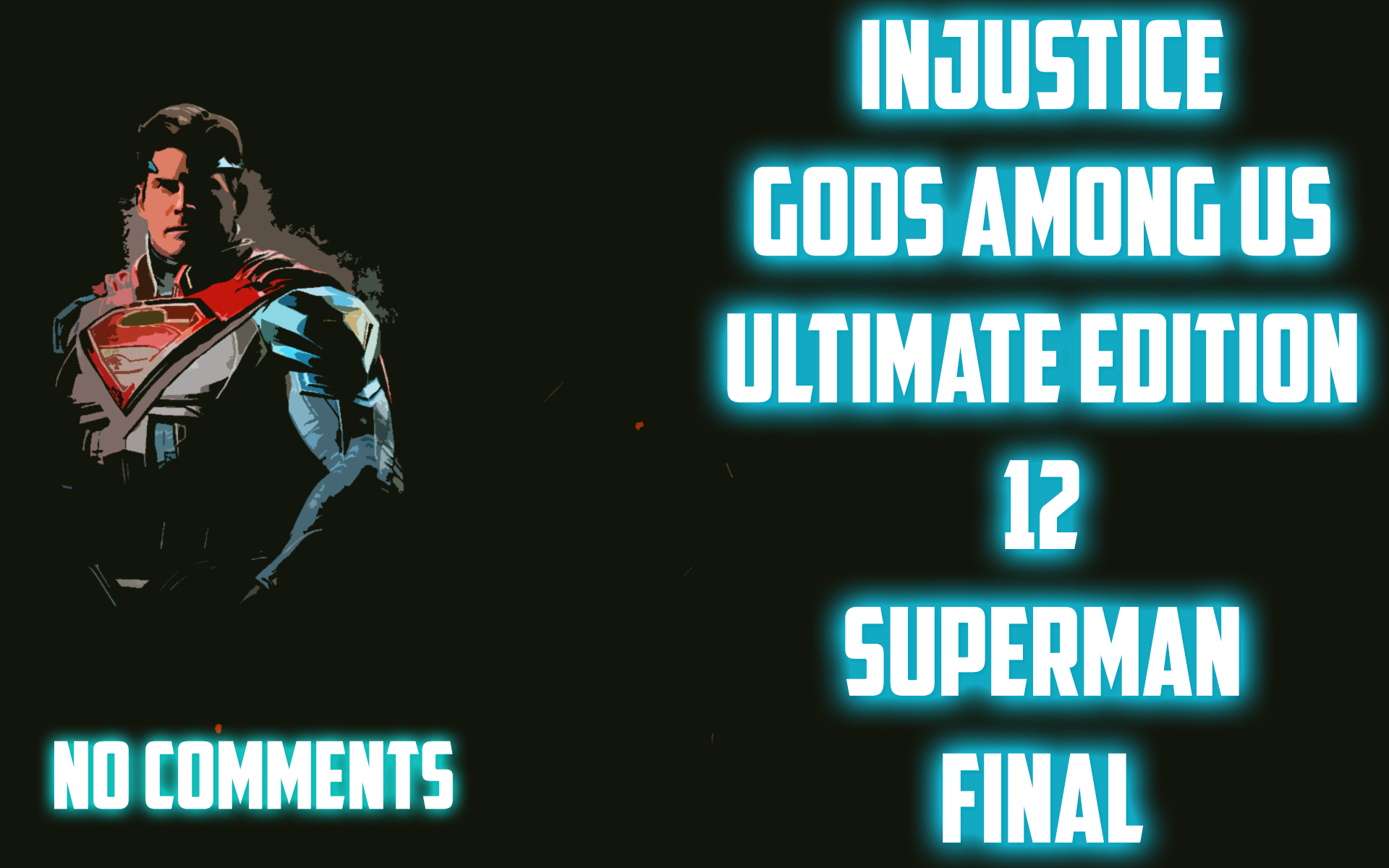 Injustice - Gods Among Us Ultimate Edition | 12 | Супермен