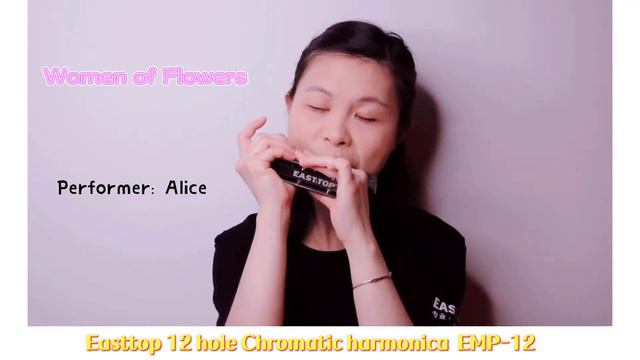 Easttop 12hole chromatic harmonica playing--Women of flowers смотреть онлайн