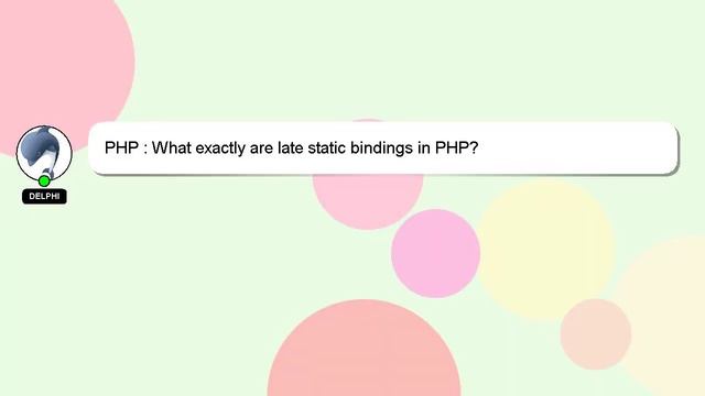 PHP : What exactly are late static bindings in PHP? смотреть онлайн