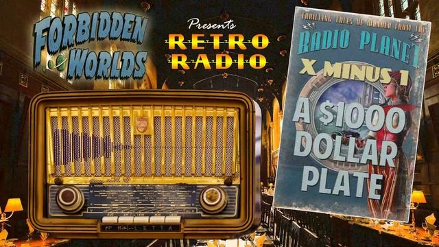 X Minus 1 - ?️ 'A $1000 A Plate' - ?️Old Time Sci-Fi Radio Show смотреть онлайн