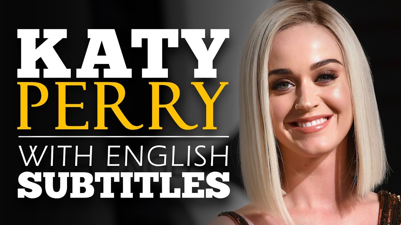 ENGLISH SPEECH _ KATY PERRY_ People Can Change (English Subtitles).mp4
