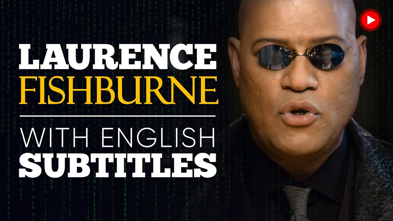 ENGLISH SPEECH _ LAURENCE FISHBURNE_ Keanu Reeves (English Subtitles).mp4