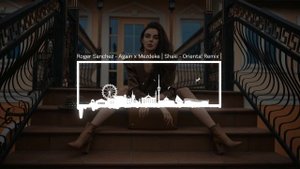 Roger Sanchez - Again x Mezdeke | Shaki - Oriental Remix |  @rogersanchez