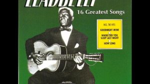 Leadbelly - Big Fat Woman