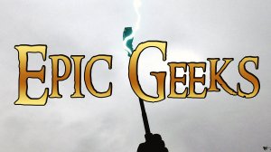 Трейлер EPIC GEEKS