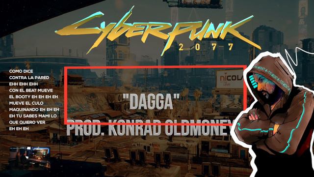 Cyberpunk 2077 “Dagga” Konrad OldMoney (Kartel Sonoro) ft.Johnny Gr4ves, Cerbeus - Lyric Video