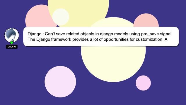 Django : Can't save related objects in django models using pre_save signal смотреть онлайн