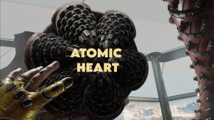 ДРОЖЬ ЗЕМЛИ ► ATOMIC HEART #8— ✪ PC