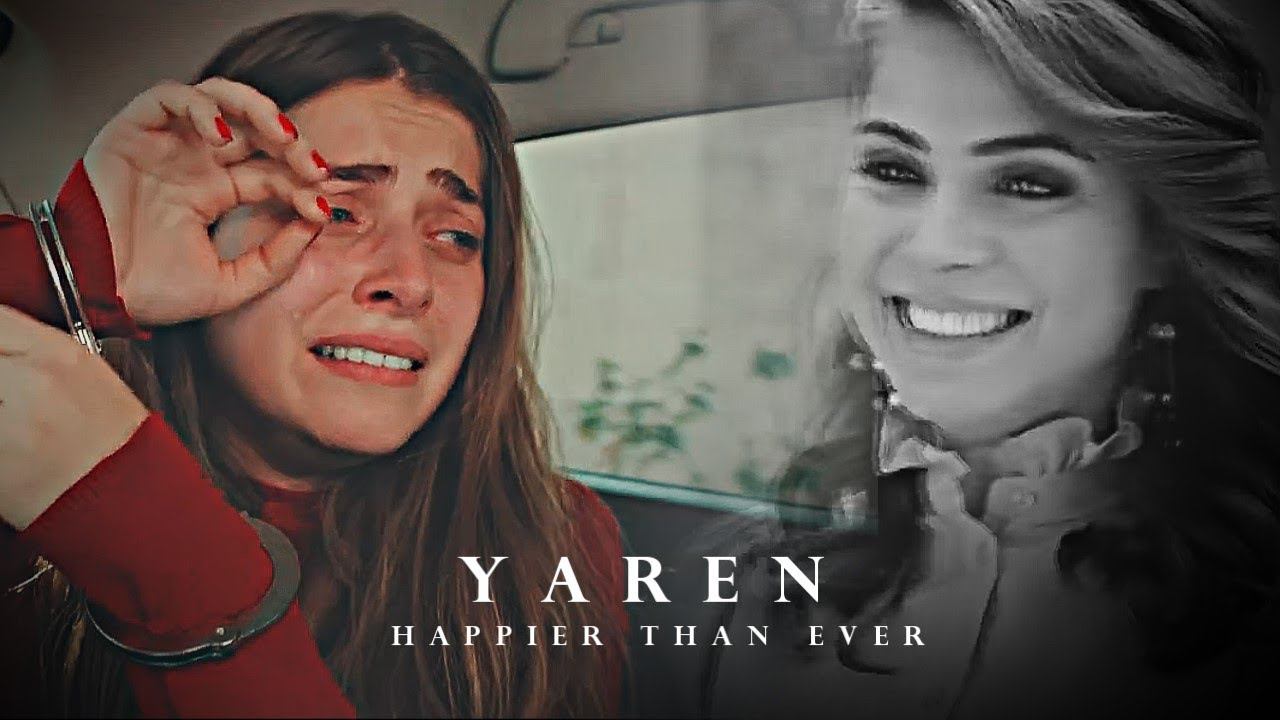 Yaren [ Happier Than Ever ] смотреть онлайн