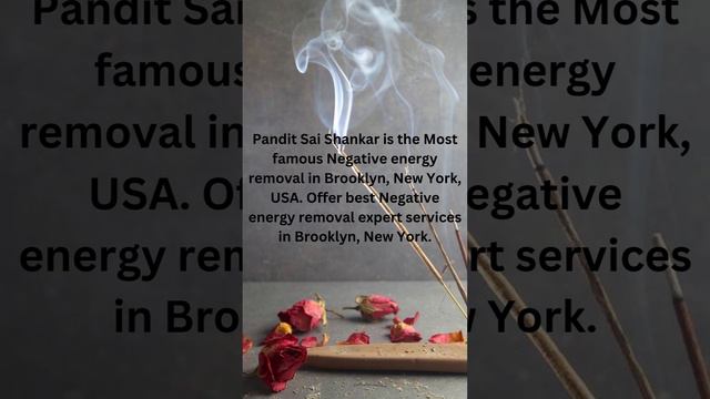 Most Famous Negative energy removal in Brooklyn |  Negative energy removal in Brooklyn