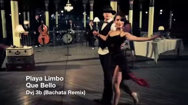 Playa Limbo Que Bello Bachata Remix Dvj 3bfb смотреть онлайн