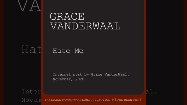 Grace VanderWaal Collection: Hate Me (Self recorded)