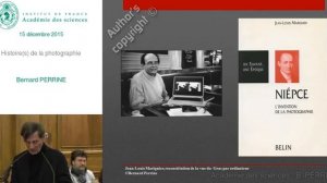 Conférence -  B. PERRINE - Histoire(s) de la photographie - Académie des sciences