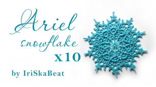 МК: вязание снежинки Ariel (x10). Ariel snowflake (x10) video tutorial. IriSkaBeat / Ирина Малеева