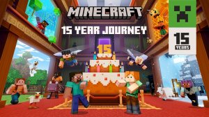 Празднуем 15 лет MINECRAFT юбилейный ролик