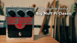 Electro-Harmonix Big Muff Pi Classic / The Smashing Pumpkins, Jack White, RHCP, Dinosaur Jr, Nirvana