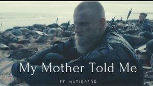 My Mother Told Me - EPIC Version (Ft. Natidreddd) | Vikings
