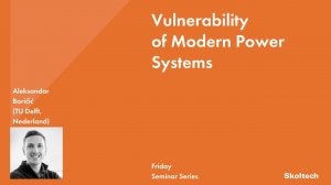 Vulnerability of Modern Power Systems