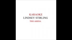 Lindsey Stirling - The Arena Karaoke