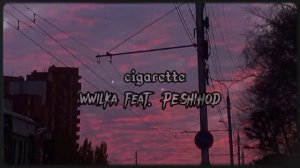 всего лишь сигарета - PESHIHOD feat. WWILKA (cover)