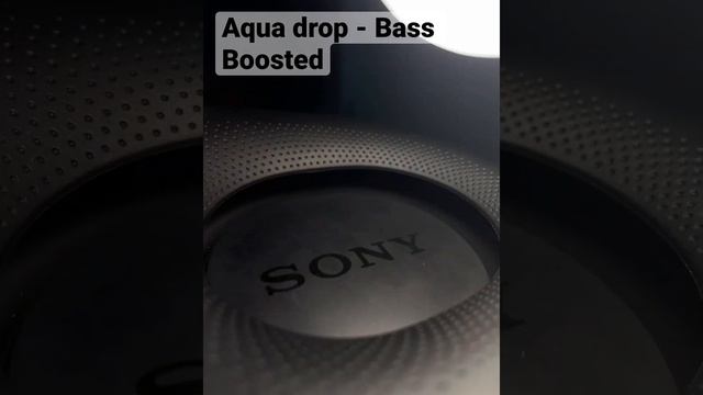 Sony SRS-XB43 Bass Test (Aqua Drop - Bass Boosted)