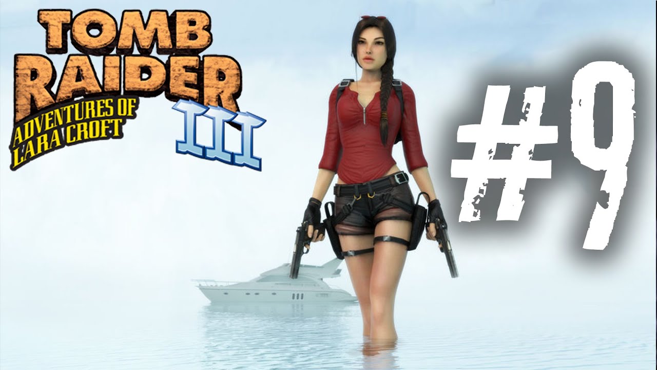 Tomb Raider 3 прохождение #9