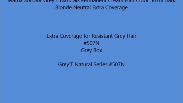 Matrix Socolor Grey'T Naturals Permanent Cream Hair Color 507N Dark Blonde Neutral Extra Coverage смотреть онлайн