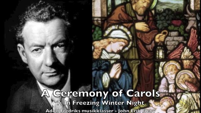 Adolf Fredriks Musikklasser: A Ceremony of Carols, "7. In Freezing Winter Night" (Britten) смотреть онлайн