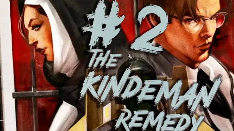 The Kindeman Remedy #2┃[Стрим от 23.11.2023]